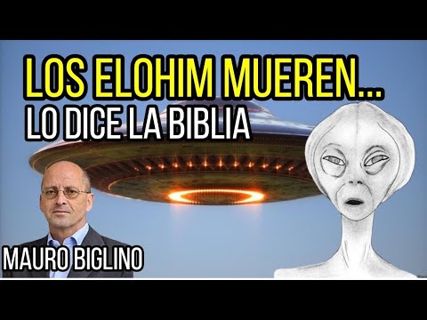 LOS ELOHIM MUEREN, LO DICE LA BIBLIA, MAURO BIGLINO EN ESPAÑOL