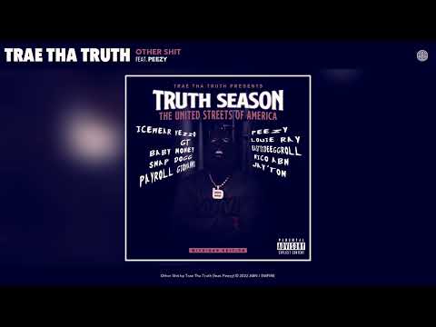 Trae Tha Truth- Other Shit Slowed ft Peezy