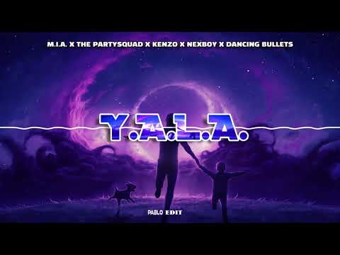 M.I.A. x The Partysquad x KENZO x NEXBOY x Dancing Bullets - Y.A.L.A. (PABLO EDIT)
