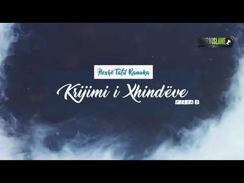 Krijimi i Xhindëve (pjesa 3) - Hoxhë Tafil Ramuka
