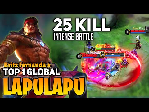 25 KILL! Lapu Lapu Dominate The Game [ Top 1 Global Lapu Lapu ] By Britz Fernanda★ - Mobile Legends