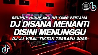 Download lagu DJ SEUMUR HIDUP AKU INI YANG PERTAMA VIRAL TIKTOK | DJ DISANA MENANTI DISINI MENUNGGU TERBARU 2025 mp3