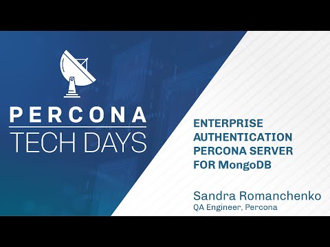 Enterprise Authentication for Percona Server for MongoDB LDAP and Kerberos Percona Tech Days