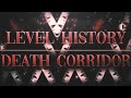 Level History // DEATH CORRIDOR by KaotikJumper