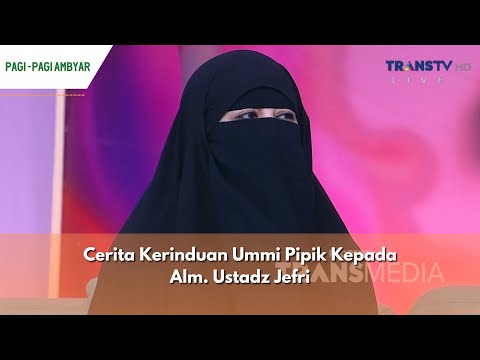 Cerita Kerinduan Ummi Pipik Kepada Alm/ Ustadz Jefri | PAGI PAGI AMBYAR (29/04/24) P1