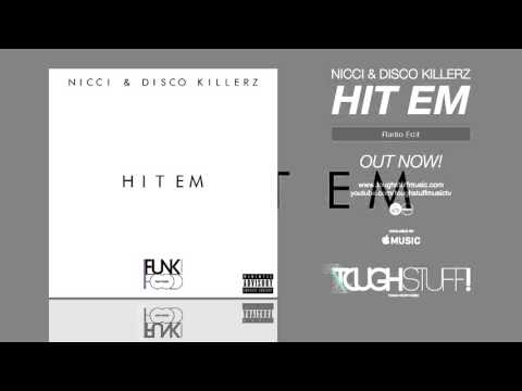 Nicci & Disco Killerz - Hit Em (Radio Edit)