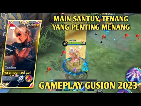 MAIN SANTUY TENANG, YANG PENTING MENANG, GAMEPLAY GUSION 2023 | MOBILE LEGENDS
