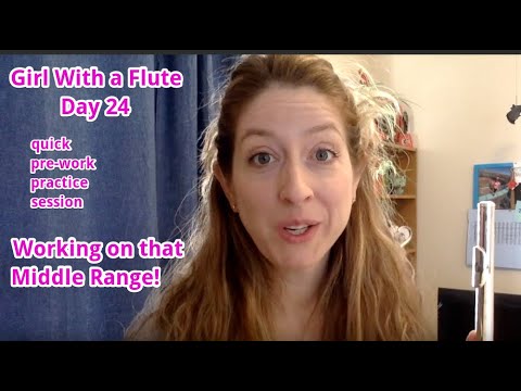 Girl With a Flute - Practice Day 24: Improving tone of middle notes!