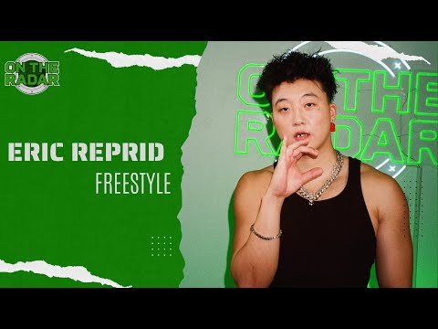 The Eric Reprid "On The Radar" Freestyle