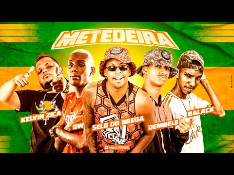 SELO DO BREGA, KELVIN ZICA, DEMBELE, BALACK FEAT. MC GW - METEDEIRA