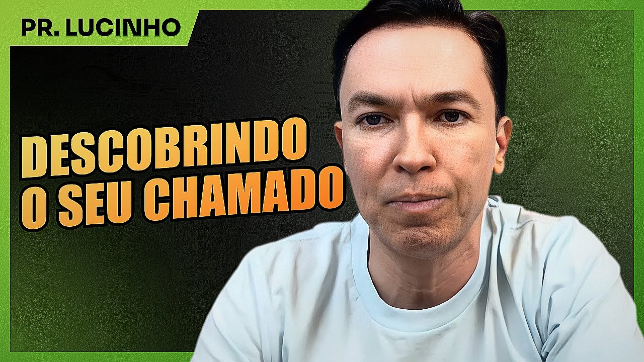 Descobrindo o seu chamado | Pr. Lucinho Barreto