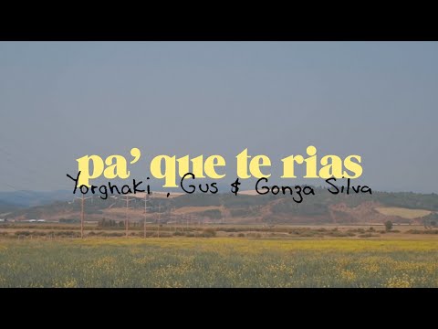 pa' que te rías - Yorghaki, Gus & Gonza Silva (click aquí)