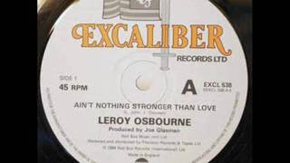 LEROY OSBOURNE   -   Ain&#39; t Nothing Stronger Than Love