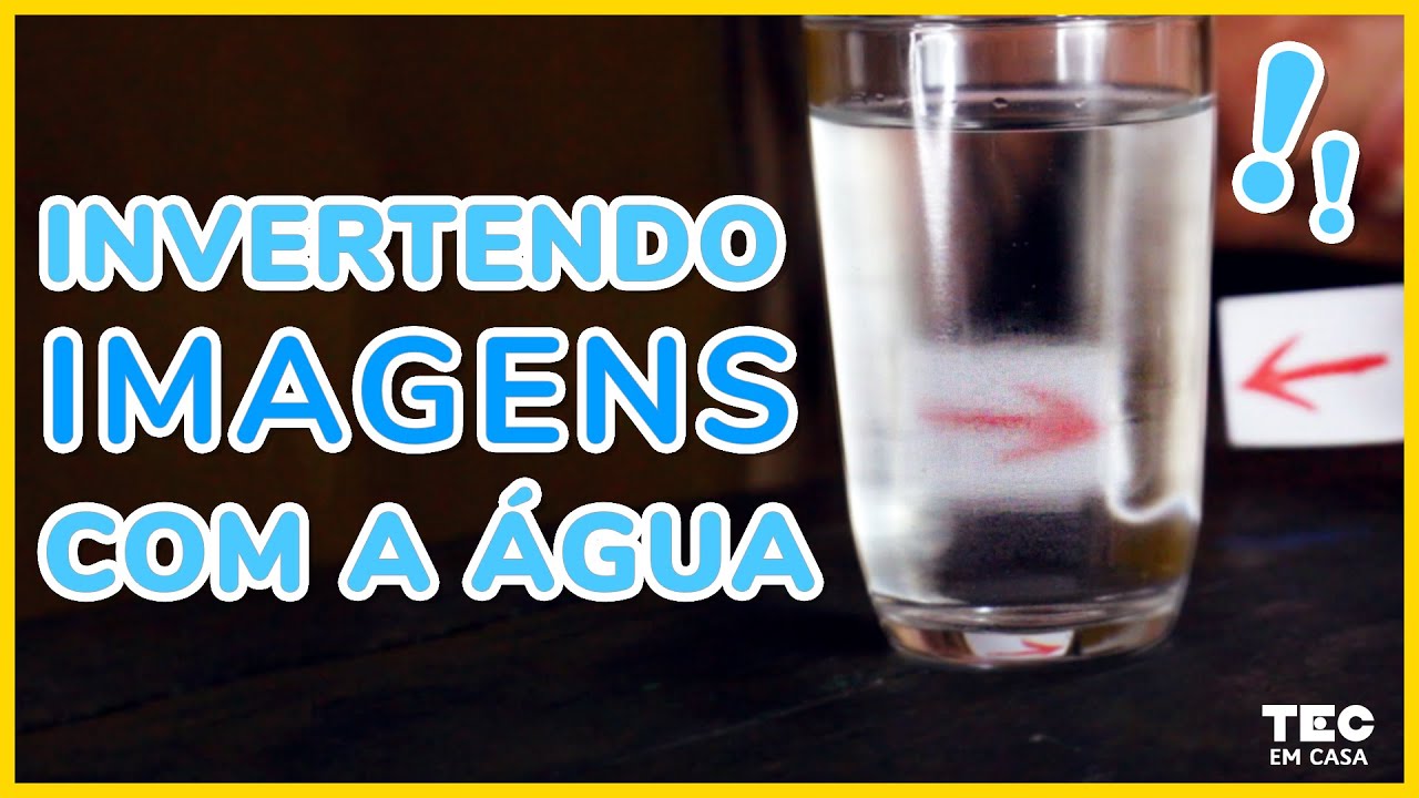 IMAGEM INVERTIDA 🔎| Aprenda a inverter imagens utilizando a água!