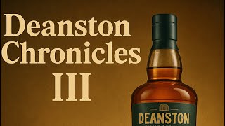 #190. «Жди меня и я вернусь» - Deanston Chronicles III