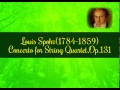 Louis Spohr(1784-1859):Concerto for String Quartet in A minor,Op.131(1845).