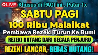 Download lagu PUTAR DOA INI 1X, 100 RIBU MALAIKAT PEMBAWA REZEKI TURUN KE BUMI. REZEKI LANCAR USAHA LANCAR mp3