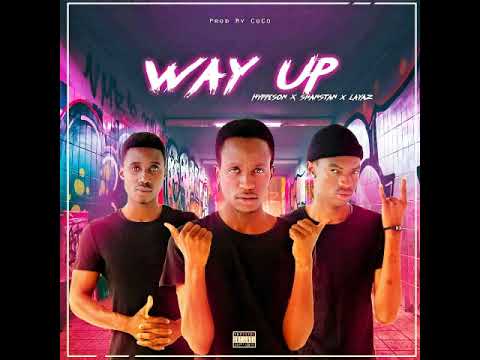 Hyppeson X Shanstan X Layaz - Way  up