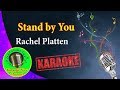 [Karaoke] Stand by You- Rachel Platten- Karaoke Now