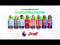 PL Budweiser Goal of the Month January 2024 nominees | Who’s your pick? | KIEA Sports+
