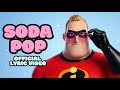 Soda Pop X The Incredibles Official Music Video