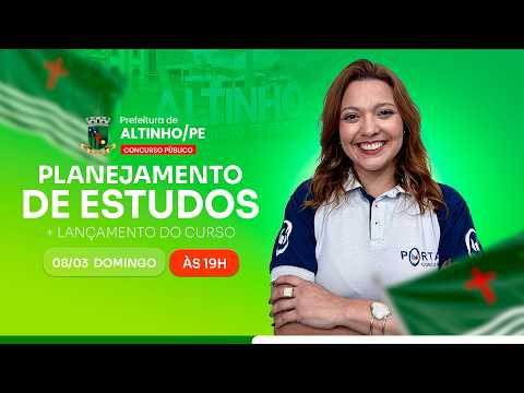 CONCURSO PREF. ALTINHO/PE: PLANEJAMENTO DE ESTUDOS + LANÇAMENTO DO CURSO
