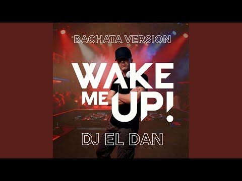 Wake me up (Bachata Version)