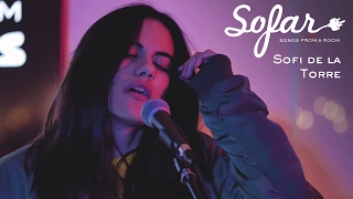 Sofi de la Torre - Flex Your Way Out | Sofar  Los Angeles