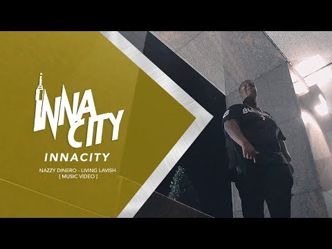 Nazzy Dinero - Living Lavish [ Music Video ] | InnaCityUK