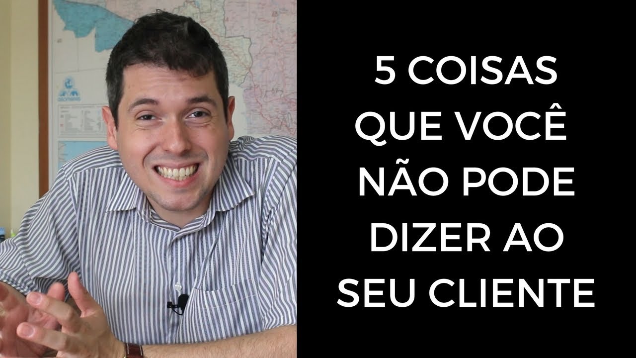 5 Coisas a Evitar dizer A um Cliente | Renato Moura