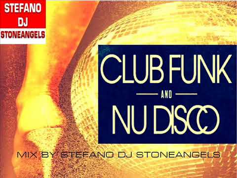 CLUB FUNK & NU DISCO MIX BY STEFANO DJ STONEANGELS