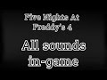 Five Nights At Freddy S 4 All Sounds In Game