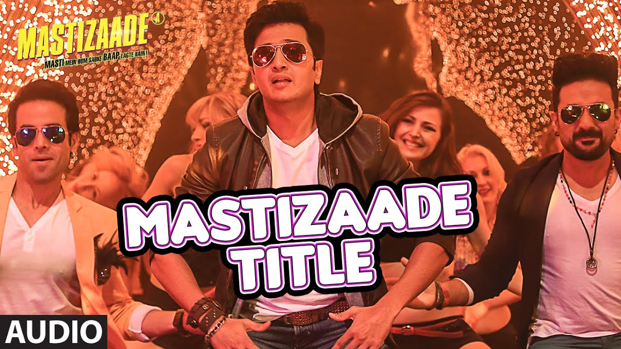 Mastizaade (Title) Lyrics  | Mastizaade | Sunny Leone, Tushar Kapoor | Benny Dayal, Meet Bros Anjjan | Meet Bros Anjjan