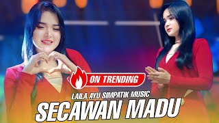 Download lagu LAILA AYU - SECAWAN MADU - SIMPATIK MUSIC mp3 Download lagu LAILA AYU - SECAWAN MADU - SIMPATIK MUSIC mp3