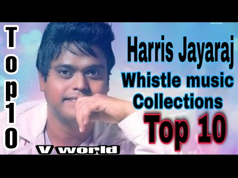 Harris Jayaraj Whistle Collections | Top 10 | Harris Jayaraj Bgm |  