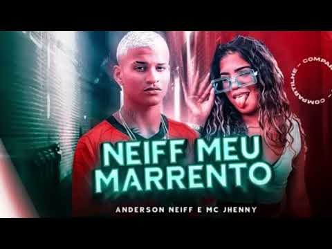 ANDERSON NEIFF E MC JHENNY - NEIFF MEU MARRENTO - AUDIO OFICIAL
