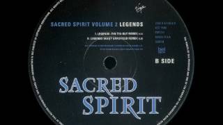 Sacred Spirit - Sacred Spirit Vol 2 : Legends (Tin Tin Out Remix) 1997