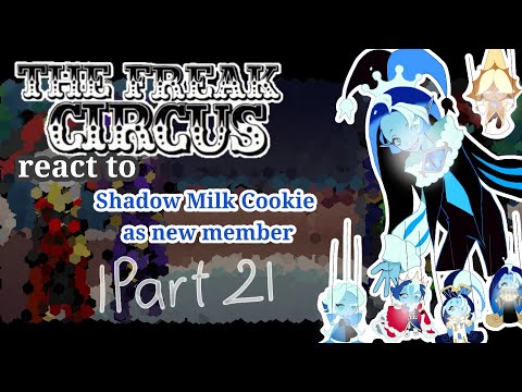 ||2X||The freak circus react to Shadow Milk Cookie as new member||Part 2|| SHORT
