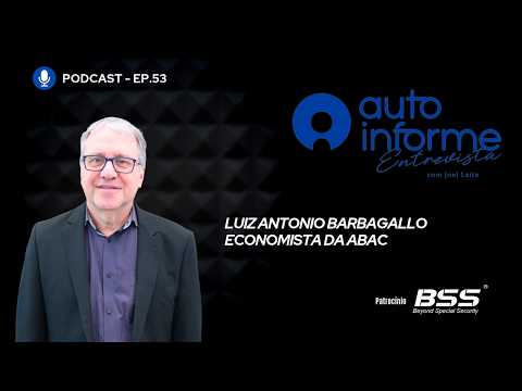 Auto Informe Entrevista EP.53 - Luiz Antonio Barbagallo - Economista da Abac