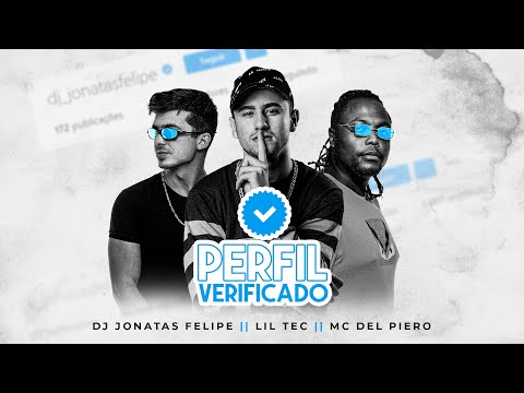 Mega Funk Verificado - DJ Jonatas Felipe, Lil Tec, MC Del Piero