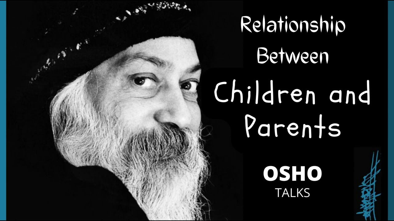 Osho on Children and Parents Relationship ( Hindi Audio )