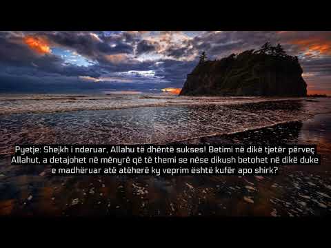 Kur është betimi në dikë tjetër përveç Allahut kufër i madh? - Feuzan