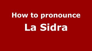 How to pronounce La Sidra