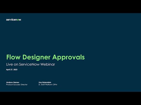 Platform Academy Session #35 - April 27, 2023 - Flow Designer Approvals