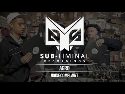 Agro - Noise Complaint [Sub-Liminal Recordings]