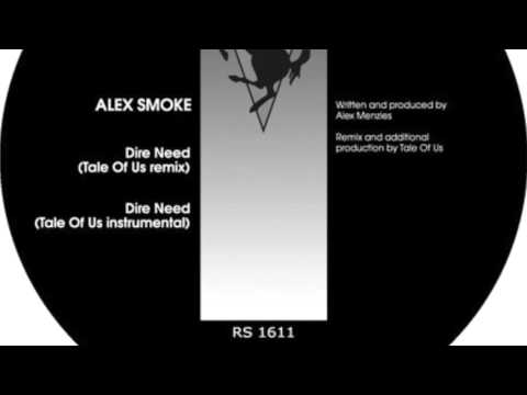 Alex Smoke - Dire Need (Tale Of Us Remix)