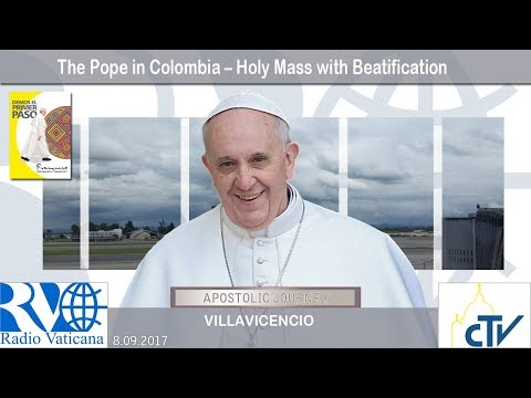 Francisco en Colombia: Misa con beatificaciones