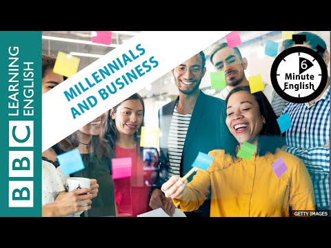 Millennials and business: 6 Minute English