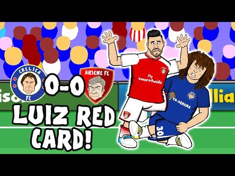 🔴LUIZ RED CARD🔴 Chelsea vs Arsenal - the SONG! (0-0 2017 Parody Highlights)