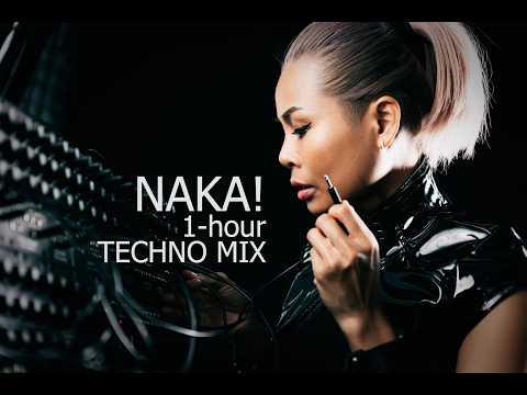 ...this is NAKA! - - - (Techno set)